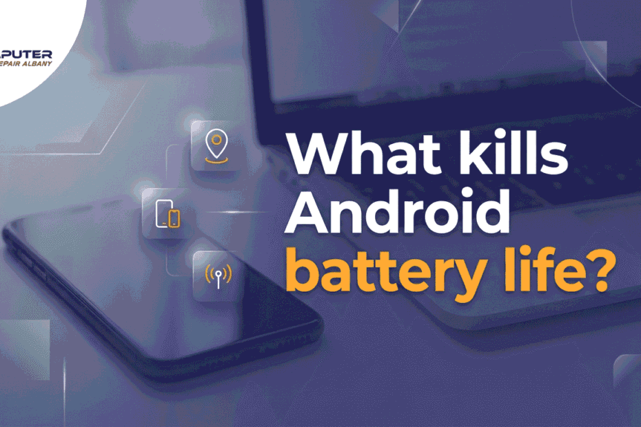 What kills Android battery life?